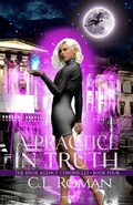 Cover: A Practice in Truth (The Knox Agency Chronicles, #4) - C.L. Roman