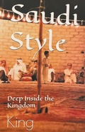 Cover: Saudi Style Deep Inside the Kingdom - Bob King
