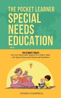 Cover: Special Needs Education : The Pocket Learner - The Ultimate Toolkit for Every Parent and Caregiver of a Child or Adult with Special Educational Needs and Disabilities - Andrea Campbell