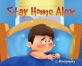 Cover: Stay Home, Alex - Palmetto Publishing