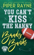 Cover: You Can't Kiss the Nanny, Brady Banks - Piper Rayne, Inc.
