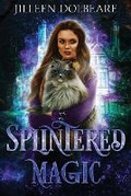 Cover: Splintered Magic - Ice Raven Publications
