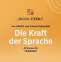 Cover: Die Kraft der Sprache - 40 Karten f&uuml;r P&auml;dagogen - Lingva Eterna Institut f&uuml;r bewusste Sprache