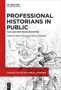 Cover: Professional Historians in Public - De Gruyter Oldenbourg