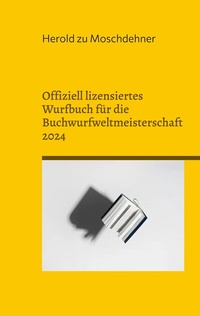 Abbildung von: Offiziell lizensiertes Wurfbuch für die Buchwurfweltmeisterschaft 2024 - BoD - Books on Demand