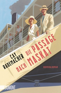 Abbildung von: Die Passage nach Maskat - DuMont Buchverlag