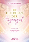 Cover: Die Heilkunst der Erzengel - Schirner Verlag