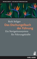 Cover: Das Dschungelbuch der F&uuml;hrung - Carl-Auer Verlag