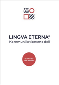 Cover: Das LINGVA ETERNA&reg; Kommunikationsmodell - Lingva Eterna Institut f&uuml;r bewusste Sprache