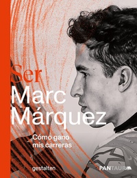 Abbildung von: Ser Marc Márquez - Die Gestalten Verlag