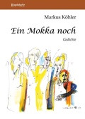 Cover: Ein Mokka noch - Engelsdorfer Verlag
