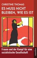 Cover: Es muss nicht bleiben, wie es ist - Manifest Verlag