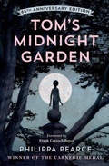 Cover: Tom's Midnight Garden 65th Anniversary Edition - Oxford University Press