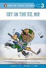 Cover: Get on the Ice, Mo! - Penguin Young Readers