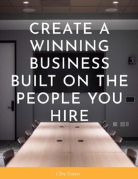Abbildung von: Create a Winning Business Built on the People You Hire - Enever Group