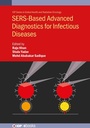Cover: SERS-Based Advanced Diagnostics for Infectious Diseases - Institute of Physics Publishing