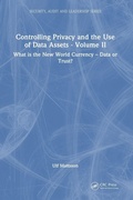 Cover: Controlling Privacy and the Use of Data Assets - Volume 2 - CRC Press