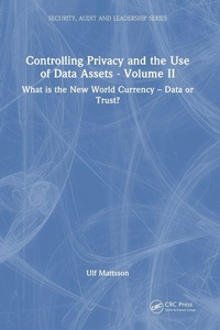 Abbildung von: Controlling Privacy and the Use of Data Assets - Volume 2 - CRC Press