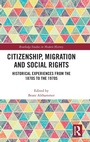 Cover: Citizenship, Migration and Social Rights - Routledge