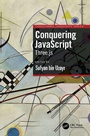 Cover: Conquering JavaScript - CRC Press