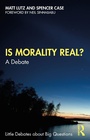 Cover: Is Morality Real? - Routledge