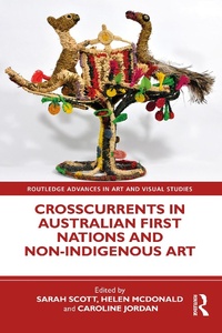 Abbildung von: Crosscurrents in Australian First Nations and Non-Indigenous Art - Routledge