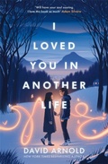 Cover: I Loved You In Another Life - Hot Key Books