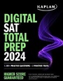 Cover: Digital SAT Total Prep 2024 with 2 Full Length Practice Tests, 1,000+ Practice Questions, and End of Chapter Quizzes - Kaplan Test Prep