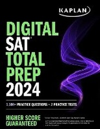 Enlarge image Cover: Digital SAT Total Prep 2024 with 2 Full Length Practice Tests, 1,000+ Practice Questions, and End of Chapter Quizzes - Kaplan Test Prep