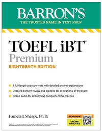 Abbildung von: TOEFL iBT Premium with 8 Practice Tests + Online Audio, Eighteenth Edition - Kaplan Publishing