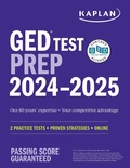 Cover: GED Test Prep 2024-2025: Includes a Diagnostic Pretest, 2 Full Length Practice Tests, 1000+ Practice Questions, and 40+ Online Videos - Kaplan Test Prep