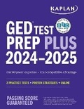 Cover: GED Test Prep Plus 2024-2025: Includes a Diagnostic Pretest, 2 Full Length Practice Tests, 1000+ Practice Questions, and 60+ Online Videos - Kaplan Test Prep