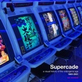 Cover: Supercade: A Visual History of the Video Game Age 1985-2001 - Dynamite Entertainment