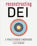 Cover: Reconstructing DEI - Berrett-Koehler Publishers