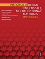 Cover: Integrated Design of Multiscale, Multifunctional Materials and Products - Butterworth-Heinemann