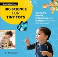 Cover: Big Science for Tiny Tots Four-Book Collection - MIT Kids Press