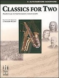 Cover: Classics for Two, E-Flat Alto/Baritone Saxophones - Alfred Music