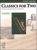 Cover: Classics for Two, B-Flat Tenor Saxophone - Alfred Music