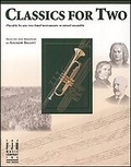 Cover: Classics for Two, B-Flat Trumpet - Alfred Music