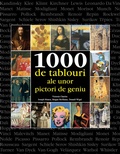 Cover: 1000 de tablouri ale unor pictori de geniu - Parkstone International