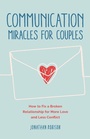 Cover: Communication Miracles for Couples - Conari Press