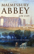 Cover: Malmesbury Abbey 670-1539 - Boydell Press