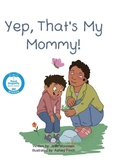 Cover: Yep, That's My Mommy - Strive Publishing LLC