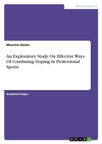 Abbildung von: An Exploratory Study On Effective Ways Of Combating Doping In Professional Sports - GRIN Verlag