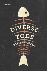 Enlarge image Cover: Diverse Tode - Czernin Verlag
