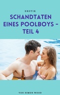 Cover: Schandtaten eines Poolboys - Teil 4 - BoD E-Short