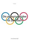 Cover: Die olympische Idee ist zu retten - Books on Demand