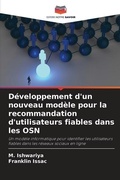 Cover: Developpement d'un nouveau modele pour la recommandation d'utilisateurs fiables dans les OSN - Editions Notre Savoir