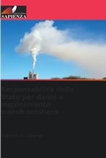 Cover: Responsabilita dello Stato per danni e inquinamento transfrontaliero - Edizioni Sapienza
