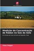 Cover: Medicao da Concentracao de Radon no Gas do Solo - Edicoes Nosso Conhecimento